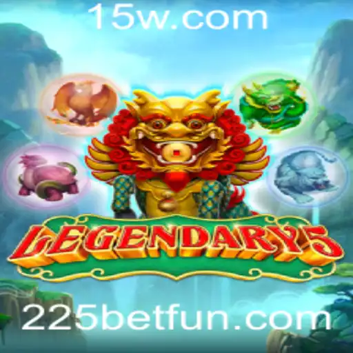 Descubra o Mundo Empolgante de Legendary5 com a Estratégia '225 bet'